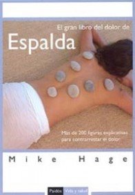Beispielbild fr El gran libro del dolor de espalda: Ms de 200 figuras explicativas para contrarrestar el dolor (Vida Y Salud) (Spanish Edition) zum Verkauf von Decluttr