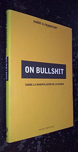 Stock image for On Bullshit Sobre la manipulacin de la verdad for sale by Iridium_Books