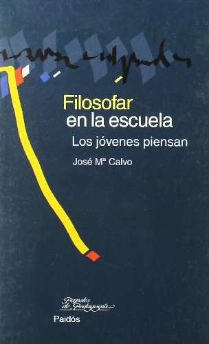 Filosofar en la escuela. Los jovenes piensan.