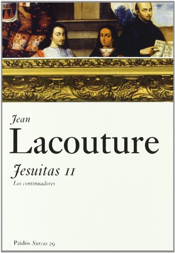 Jesuitas / Jesuits: Los Continuadores (Spanish Edition) - Lacouture, Jean
