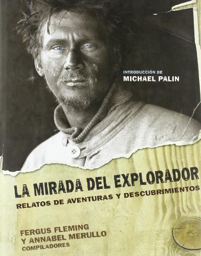 Stock image for La mirada del explorador: Relatos de aventuras y descubrimientos (Libros Singulares) for sale by Libros Ramban