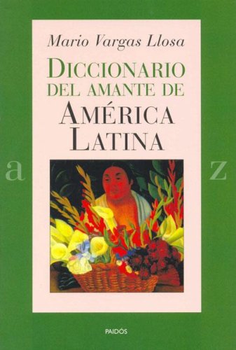 Imagen de archivo de Diccionario del amante de America Latina / Dictionary of the Lover of Latin America (Spanish Edition) a la venta por The Maryland Book Bank