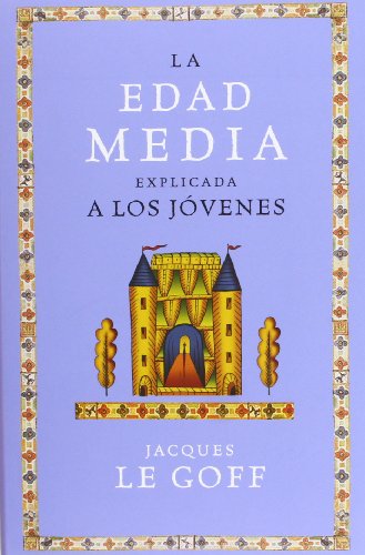 9788449319884: La Edad Media Explicada a Los Jovenes/ the Middle Ages Explained to the Youth