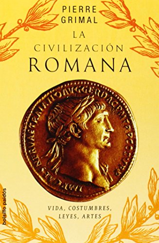 9788449319891: La civilizacin romana: Vidas, costumbres, leyes, artes: 1 (Bolsillo Paids)
