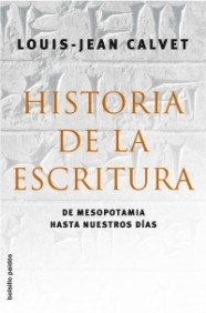 9788449320439: Historia de la escritura: De Mesopotamia hasta nuestros das: 1 (Bolsillo Paids)