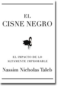9788449320774: El cisne negro/ The Black Swan: El impacto de lo altamente improbable/ The Impact of Highly Improbable