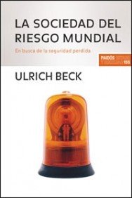 9788449320781: La sociedad del riesgo mundial: En busca de la seguridad perdida (Estado y Sociedad)