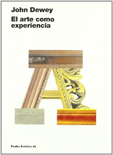 Imagen de archivo de EL ARTE COMO EXPERIENCIA a la venta por Zilis Select Books