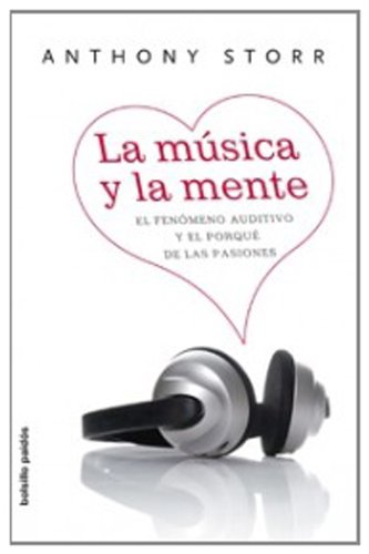 Stock image for La musica y la mente/ Music and the Mind: El fenomeno auditivo y el porque de las pasiones (Bolsillo) (Spanish Edition) for sale by Iridium_Books