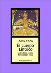 El cuerpo tÃ¡ntrico (Orientalia) (Spanish Edition) (9788449321450) by Flood, Gavin