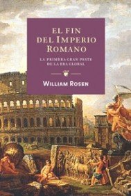 Stock image for El fin del imperio romano/ Justinian's Flea: La primera gran peste de la era global/ Plague, Empire and the Birth of Europe (Origenes/ Origins) (Spanish Edition) for sale by Better World Books