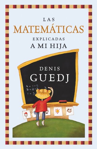 9788449322235: Las matematicas explicadas a mi hija / Mathematics Explained To My Daughter