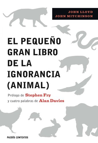 9788449322389: El pequeo gran libro de la ignorancia (animal): Prlogo de Stephen Fry (Contextos)