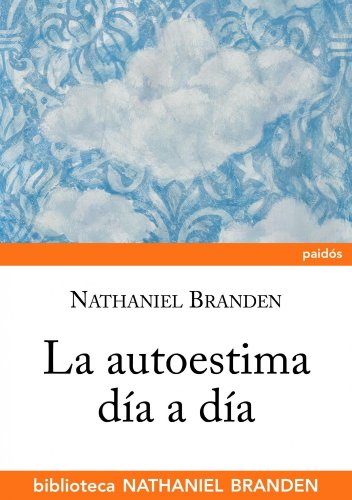 La autoestima dÃ­a a dÃ­a (9788449322594) by Branden, Nathaniel