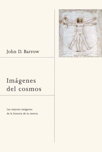 ImÃ¡genes del cosmos: Las mejores ilustraciones de la historia de la ciencia (9788449322877) by Barrow, John D.