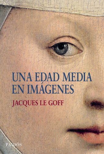 Una Edad Media en imÃ¡genes (9788449322969) by Le Goff, Jacques