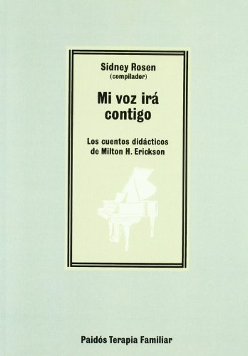 Imagen de archivo de Mi voz ir? contigo : los cuentos did?cticos de Milton H. Erickson a la venta por Front Cover Books