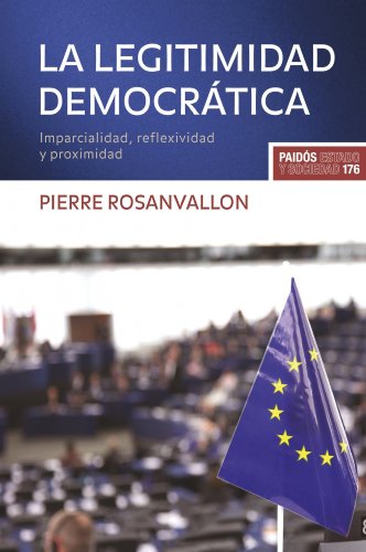 La legitimidad democrÃ¡tica: Imparcialidad, reflexividad y proximidad (9788449323621) by Rosanvallon, Pierre