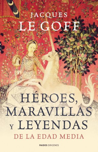 HÃ©roes, maravillas y leyendas de la Edad Media (9788449323966) by Le Goff, Jacques