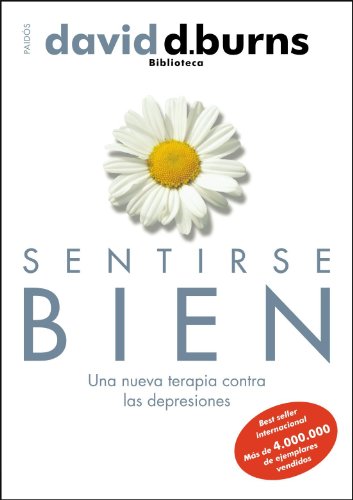 9788449323997: Sentirse bien: Una nueva terapia contra las depresiones: 1 (Biblioteca David D. Burns)