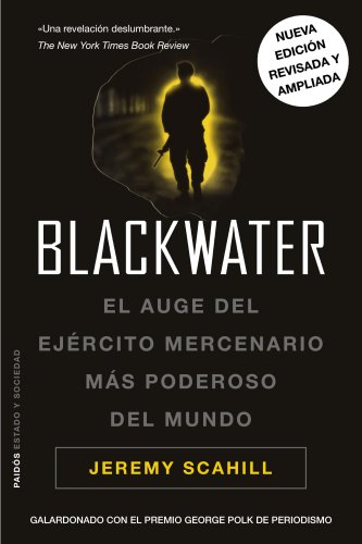 Stock image for Blackwater : El auge del ejrcito mercenario ms poderoso del mundo for sale by Librera Prncep