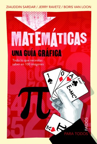 Imagen de archivo de MATEMTICAS: Una gua grfica. Todo lo que necesitas saber en 100 imagnes a la venta por KALAMO LIBROS, S.L.