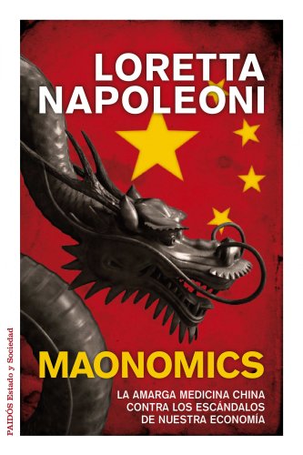 9788449325007: Maonomics: La amarga medicina china contra los escndalos de nuestra economa (Estado y Sociedad)