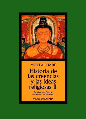 HISTORIA DE LAS CREENCIAS Y LAS IDEAS RELIGIOSAS II