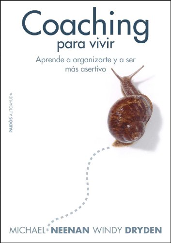 9788449325199: Coaching para vivir: Aprende a organizarte y a ser ms asertivo (Divulgacin)