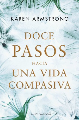 Stock image for DOCE PASOS HACIA UNA VIDA COMPASIVA for sale by Zilis Select Books