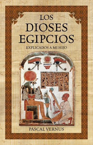 Los dioses egipcios explicados a mi hijo (9788449326059) by Vernus, Pascal