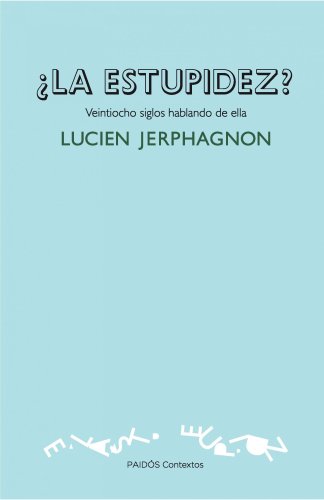 9788449326271: La estupidez?: Veintiocho siglos hablando de ella (Contextos)