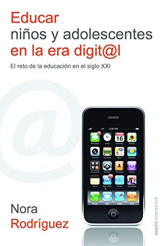 Stock image for Educar nios y adolescentes en la era digital: El reto de la educacin en el siglo XXI (Contextos) for sale by medimops