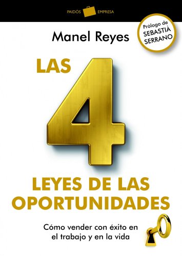 Imagen de archivo de Las 4 leyes de las oportunidades: C?mo vender con ?xito en el trabajo y en la vida (Spanish Edition) a la venta por Front Cover Books