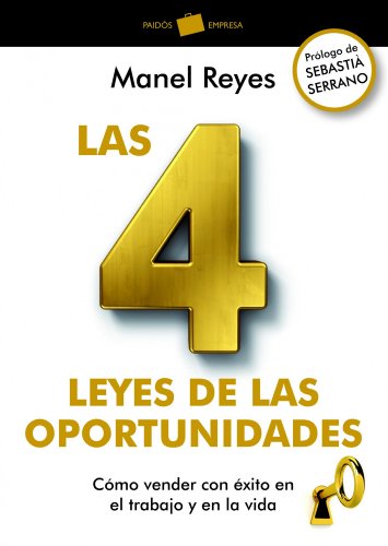 Stock image for Las 4 leyes de las oportunidades: C?mo vender con ?xito en el trabajo y en la vida (Spanish Edition) for sale by Front Cover Books