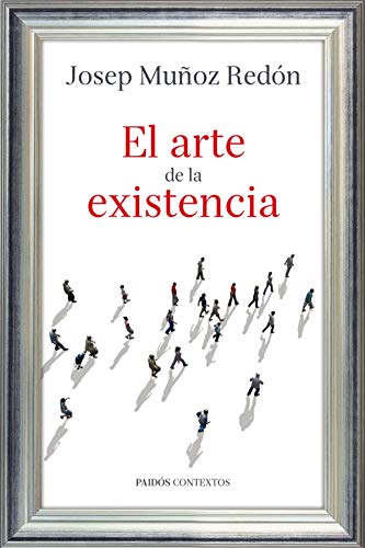 Imagen de archivo de EL ARTE DE LA EXISTENCIA a la venta por KALAMO LIBROS, S.L.