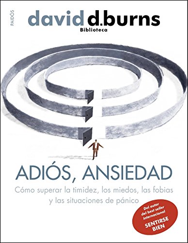 Imagen de archivo de Adis, ansiedad : cmo superar la timidez, los miedos, las fobias y las situaciones de pnico a la venta por Iridium_Books