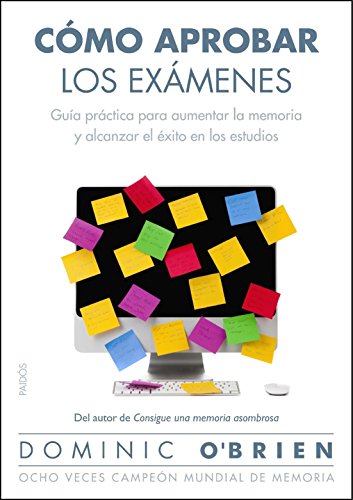 9788449327766: Cmo aprobar los exmenes: Gua prctica para aumentar la memoria y alcanzar el xito en los estudios