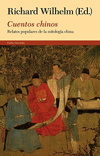 CUENTOS CHINOS 1 Y 2 RELATOS POPULARES DE LA MITOLOGÍA CHINA