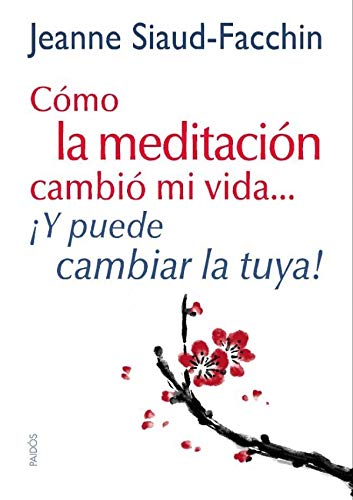 Stock image for Cmo La Meditacin Cambi Mi Vida.: y Puede Cambiar La Tuya! (divulgacin) for sale by RecicLibros