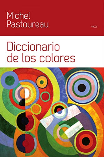 Imagen de archivo de Diccionario de los colores (ContextosPastoureau, Michel a la venta por Iridium_Books