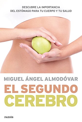 Stock image for El segundo cerebro: descubre la importancia del estmago para tu cuerpo y tu salud for sale by Revaluation Books