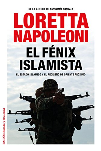 9788449331091: El fnix islamista: El Estado Islmico y el rediseo de Oriente Prximo (Estado y Sociedad)