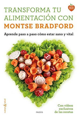 Beispielbild fr Transforma tu alimentaci n con Montse Bradford : aprende paso a paso c mo estar sano y vital zum Verkauf von WorldofBooks