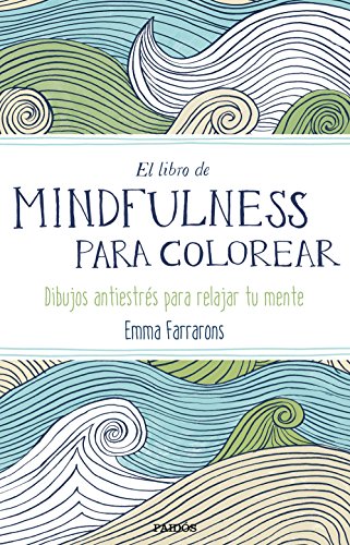 Imagen de archivo de EL LIBRO DE MINDFULNESS PARA COLOREAR a la venta por KALAMO LIBROS, S.L.