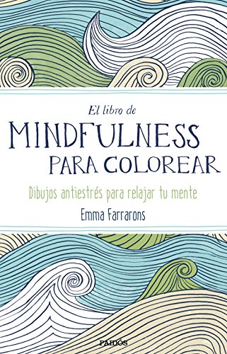 Stock image for El libro de mindfulness para colorear : terapia antiestr s para gente muy ocupada for sale by AwesomeBooks