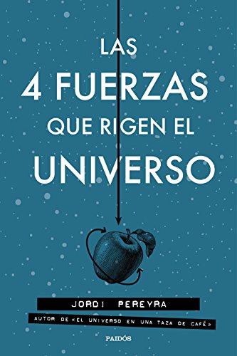 Imagen de archivo de Las 4 fuerzas que rigen el universo a la venta por SecondSale