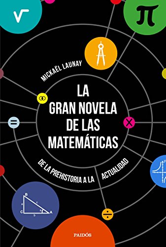 Stock image for La gran novela de las matemticas Launay, Mickal for sale by Iridium_Books