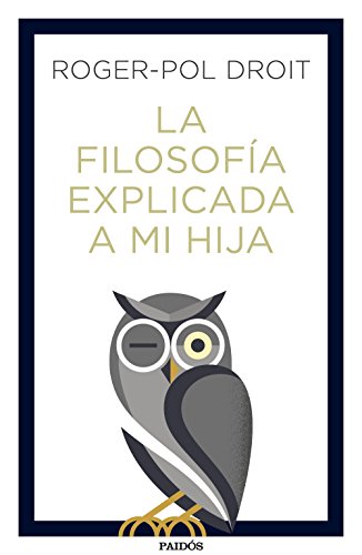 Stock image for La filosofa explicada a mi hija for sale by Revaluation Books