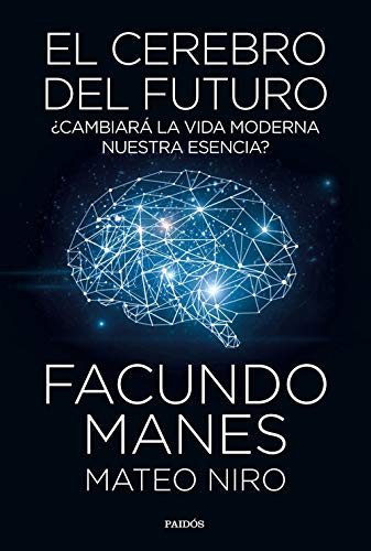 9788449335358: El cerebro del futuro: Cambiar la vida moderna nuestra esencia?
